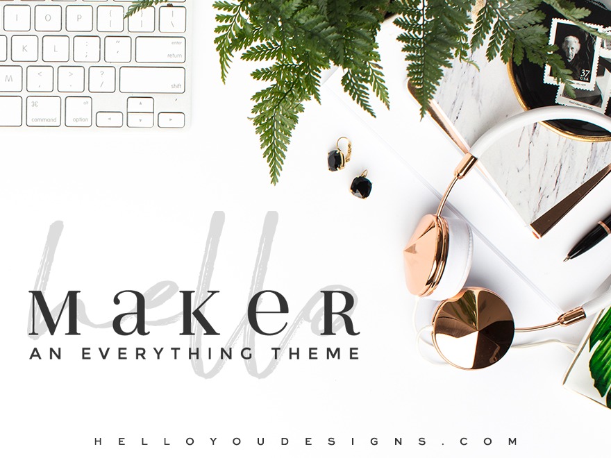 Hello Maker WordPress theme by Hello You Designs