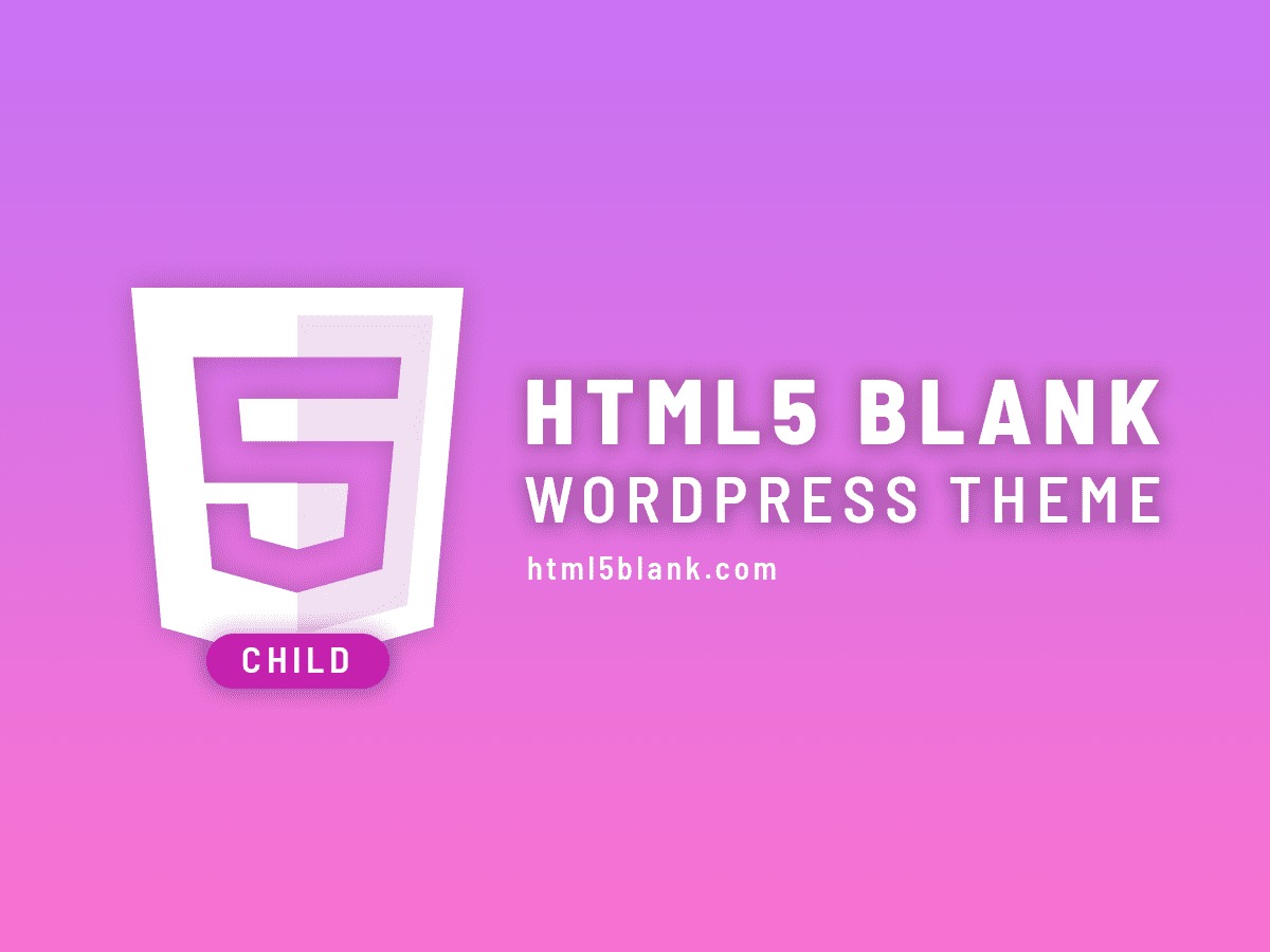 HTML5 Child Theme WordPress theme design HTML5 Child Theme WordPress theme design
